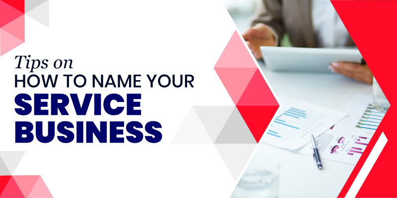 7 Tips on How to Name Your Service Business