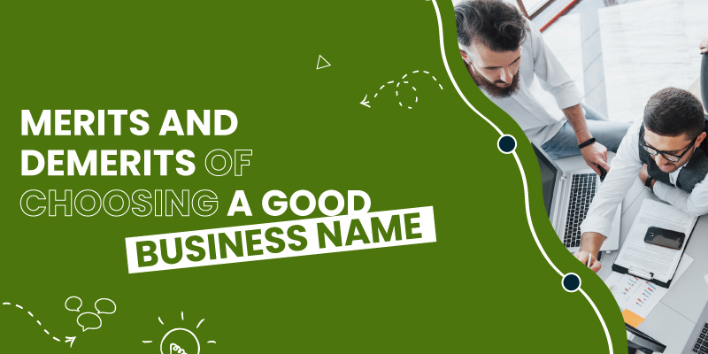 10 Merits & Demerits of Choosing a Good Business Name