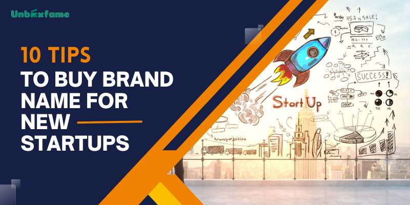 10 Tips To Buy Brand Name For New Startups