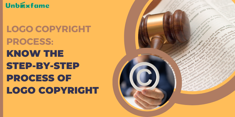 Logo Copyright Process: Know the Step-by-Step Process of Logo Copyright