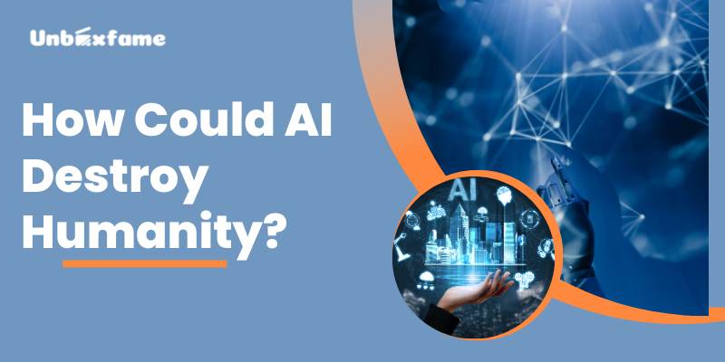 How Could AI Destroy Humanity?