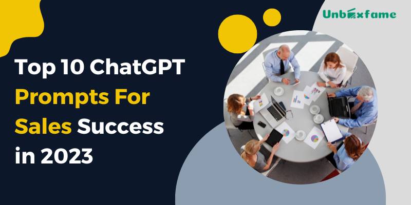 Top 10 ChatGPT Prompts For Sales Success in 2023