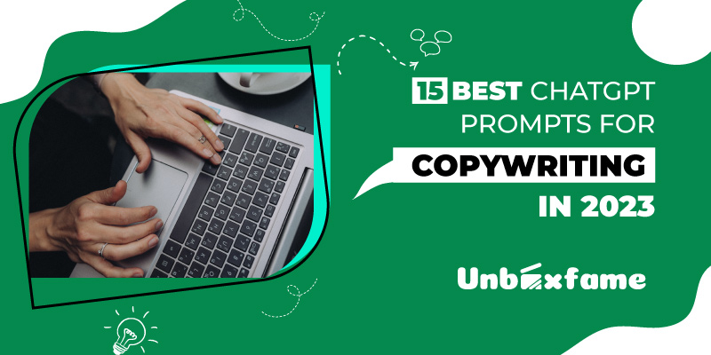 15 Best ChatGpt Prompts for Copywriting in 2023
