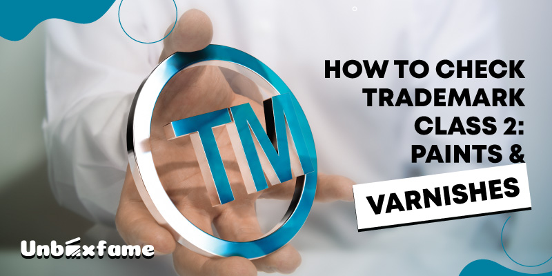 How to Check Trademark Class 2: Paints and Varnishes?