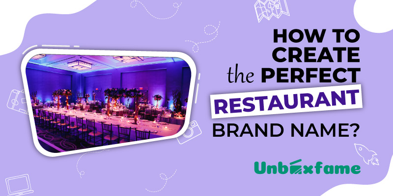 How To Create The Perfect Restaurant Brand Name?
