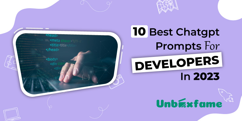 10 Best ChatGpt Prompts for Developers in 2023