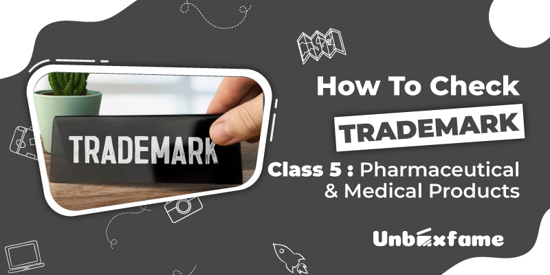 How To Check Trademark Class 5: Pharmaceutical & Medical Products