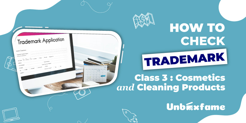 How to Check Trademark Class 3: Cosmetic and Cleaning Products