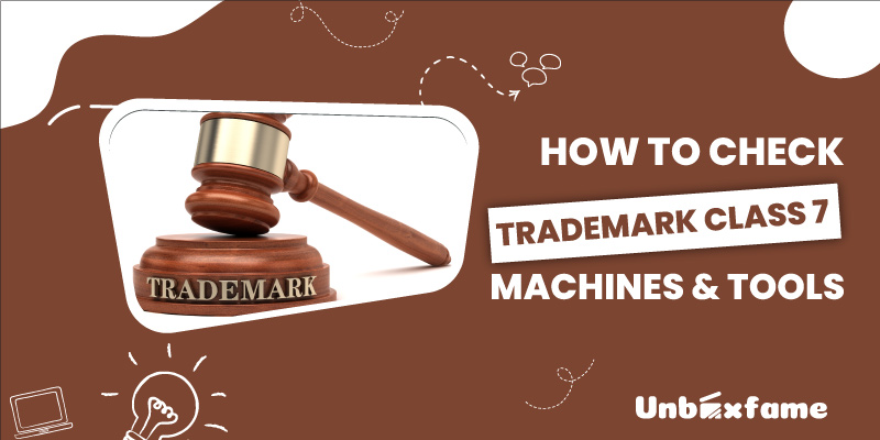 How to check trademark class 7 Machines & Tools