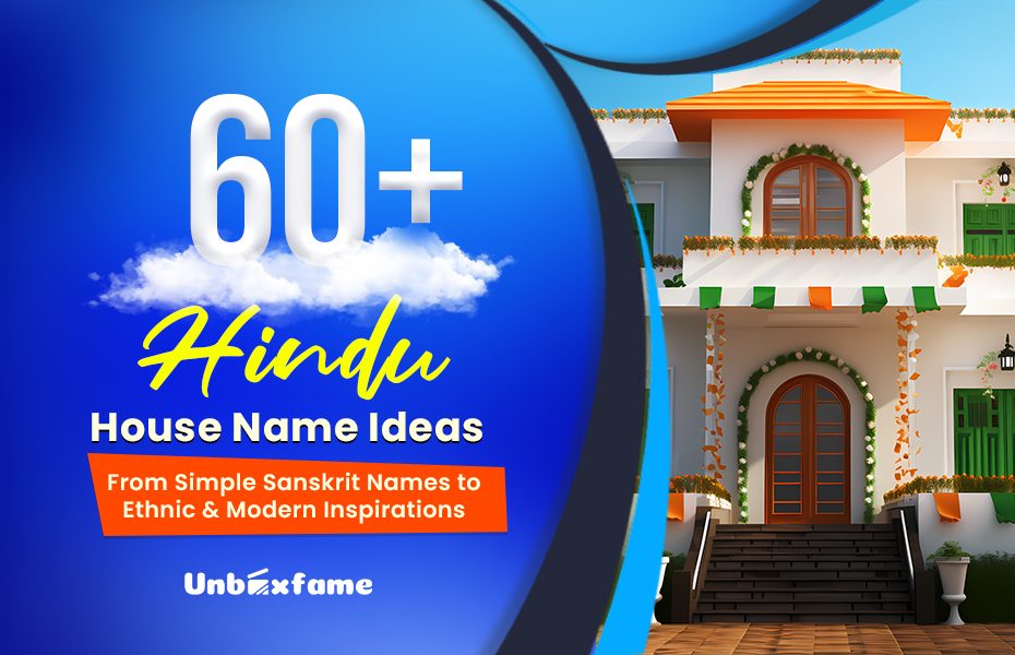 80+ Hindu House Name Ideas: From Simple Sanskrit Names to Ethnic & Modern Inspirations