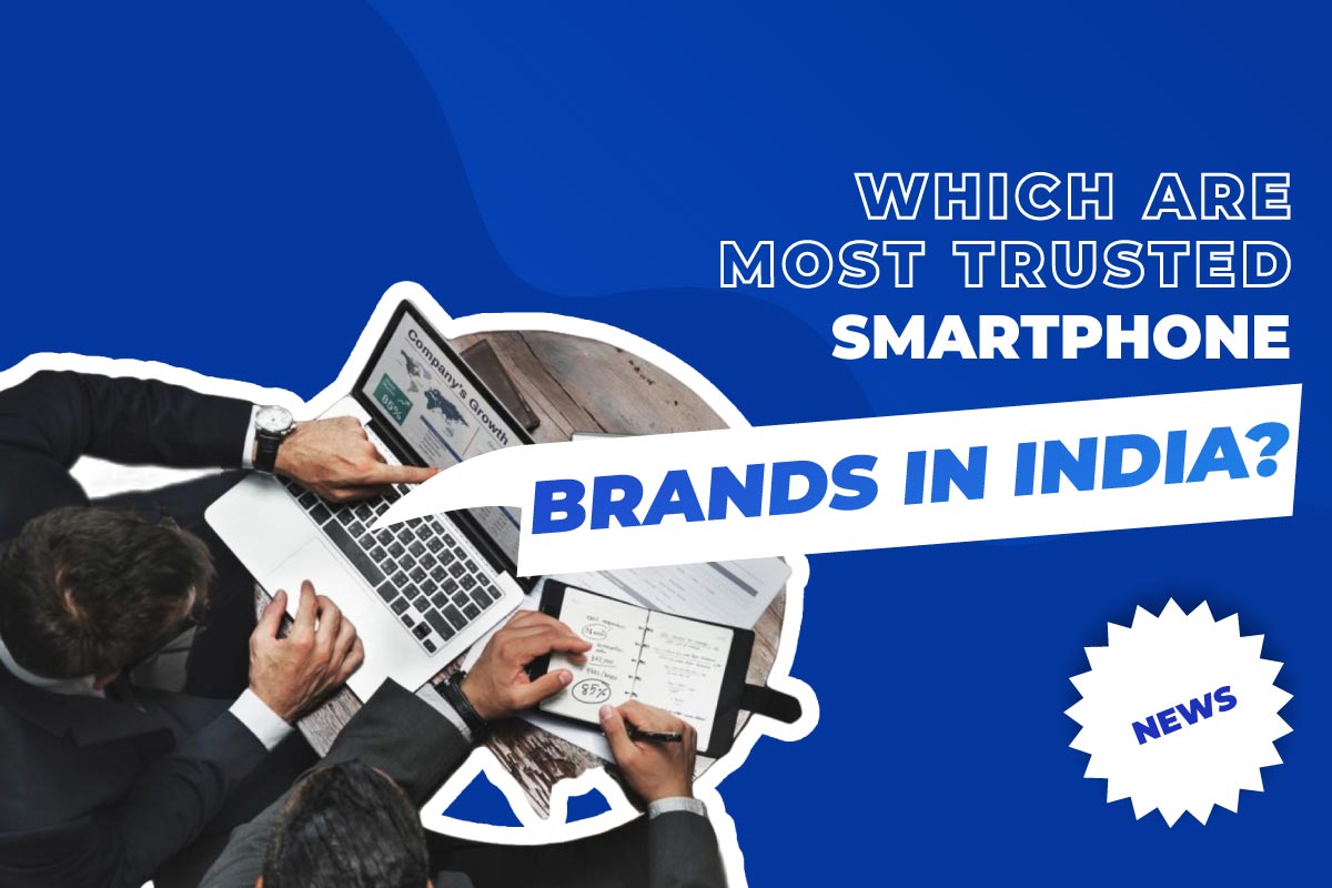 Which are Most trusted smartphone brands in India? (Offline Retailers)