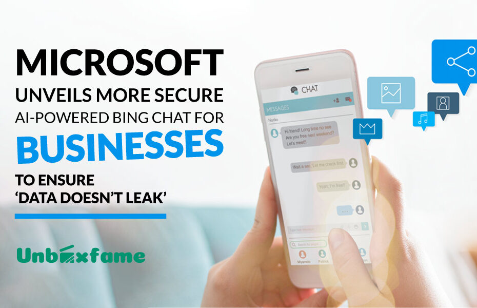 Microsoft unveils more secure AI-powered Bing Chat for businesses to ensure ‘data doesn’t leak’