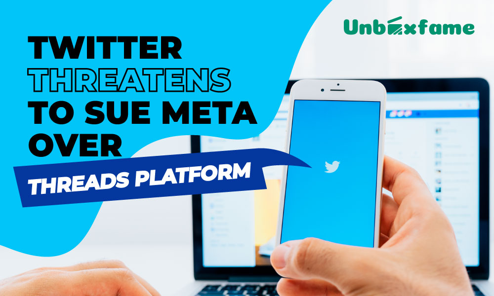 Twitter Threatens To Sue Meta Over Threads Platform
