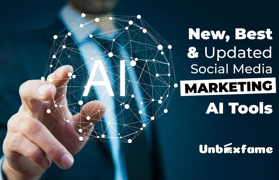 New, Best & Updated Social Media Marketing AI Tools