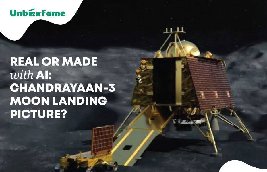 Real or Made with AI: Chandrayaan-3 Moon Landing Picture?